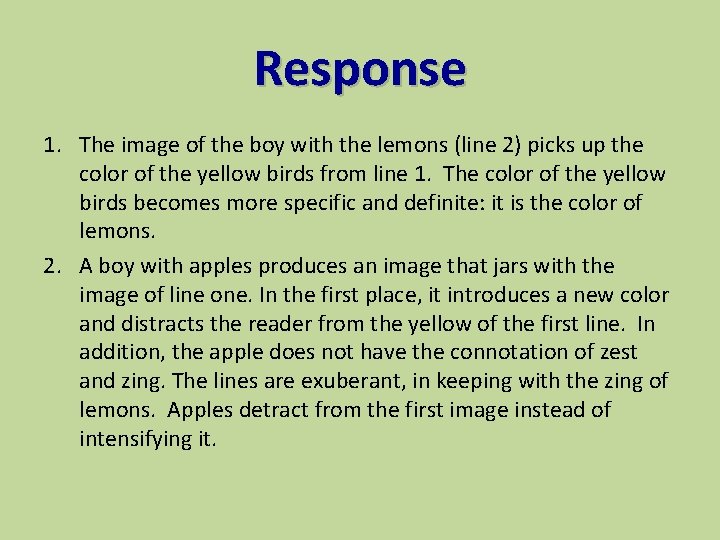 Response 1. The image of the boy with the lemons (line 2) picks up