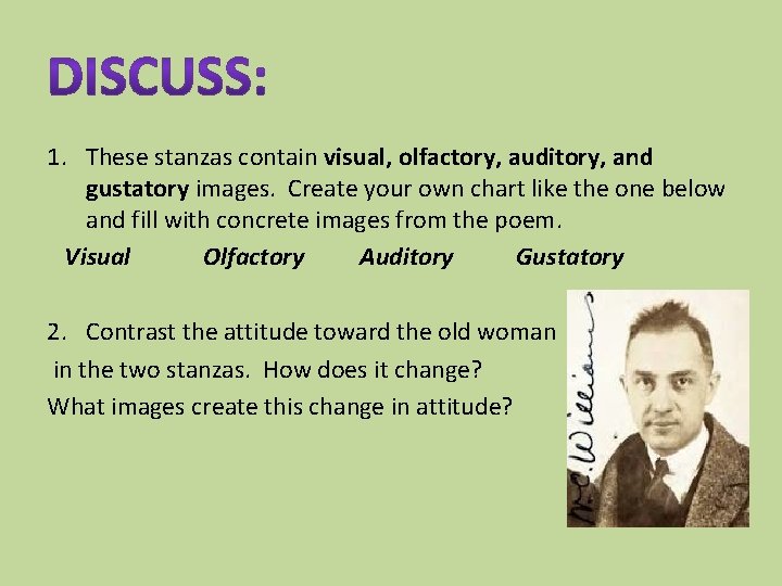 1. These stanzas contain visual, olfactory, auditory, and gustatory images. Create your own chart