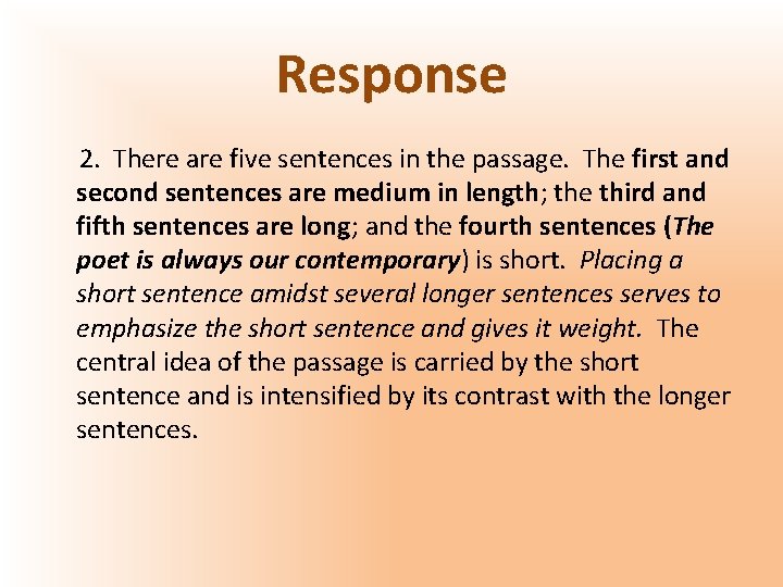 Response 2. There are five sentences in the passage. The first and second sentences
