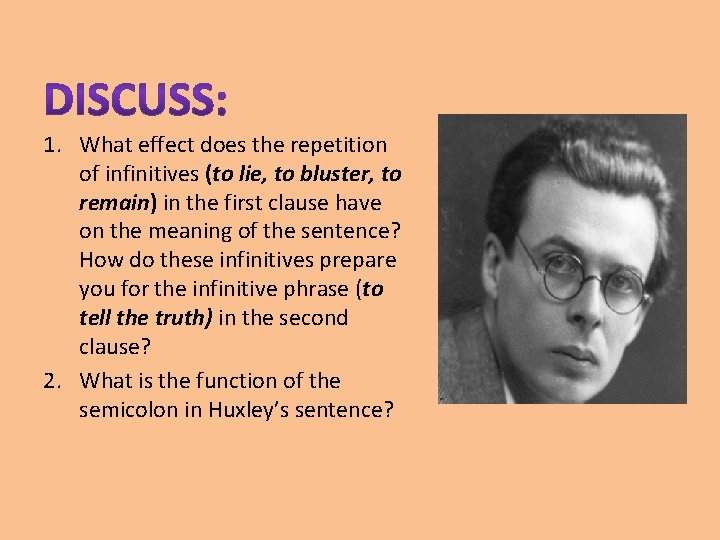 1. What effect does the repetition of infinitives (to lie, to bluster, to remain)