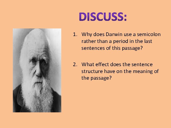 1. Why does Darwin use a semicolon rather than a period in the last