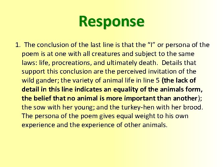 Response 1. The conclusion of the last line is that the “I” or persona