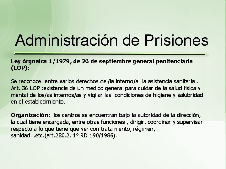 Administración de Prisiones Ley órgnaica 1/1979, de 26 de septiembre general penitenciaria (LOP): Se