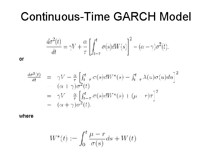 Continuous-Time GARCH Model or where 