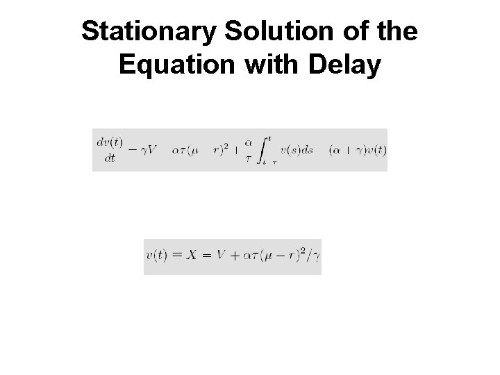 Stationary Solution of the Equation with Delay 
