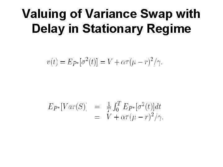 Valuing of Variance Swap with Delay in Stationary Regime 