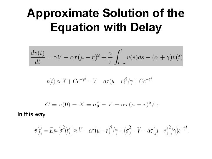 Approximate Solution of the Equation with Delay In this way 