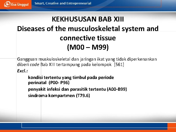 KEKHUSUSAN BAB XIII Diseases of the musculoskeletal system and connective tissue (M 00 –