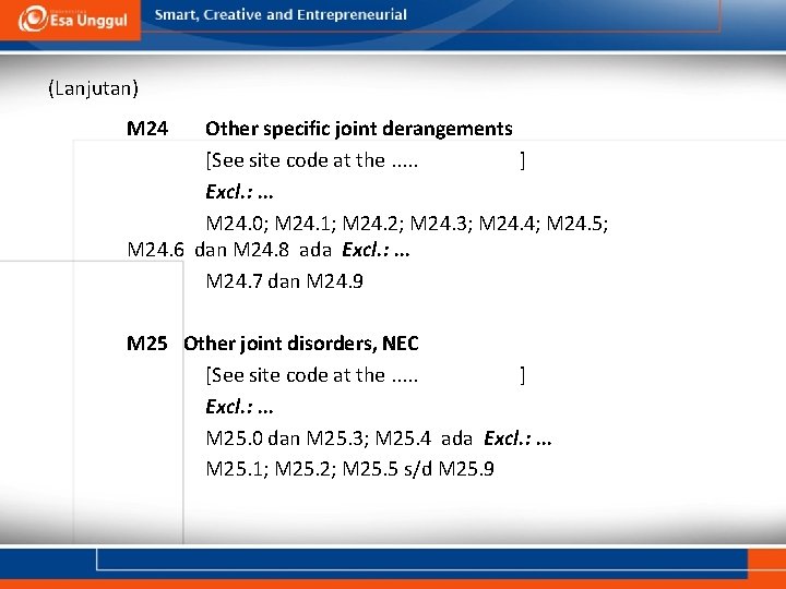 (Lanjutan) M 24 Other specific joint derangements [See site code at the. . .