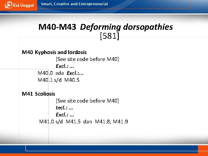 M 40 -M 43 Deforming dorsopathies [581] M 40 Kyphosis and lordosis [See site