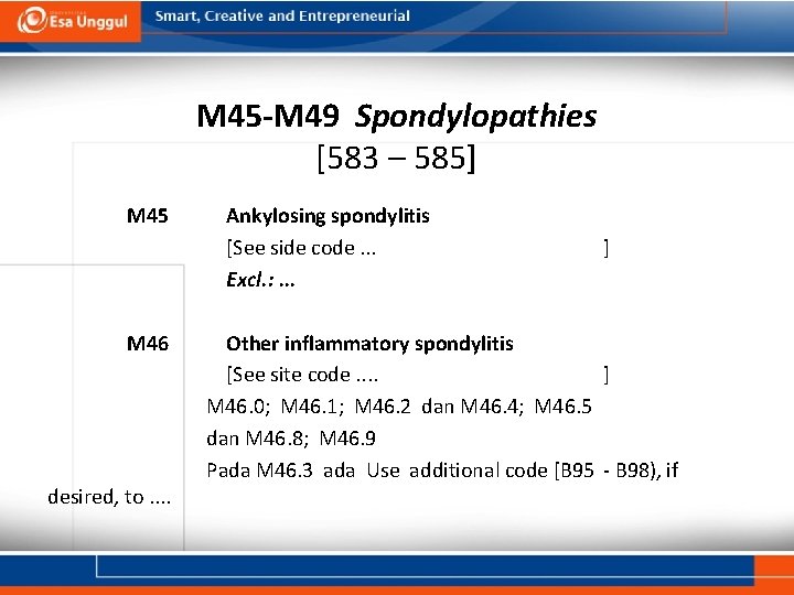 M 45 -M 49 Spondylopathies [583 – 585] M 45 M 46 desired, to.