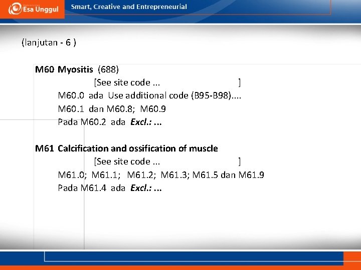 (lanjutan - 6 ) M 60 Myositis (688) [See site code. . . ]