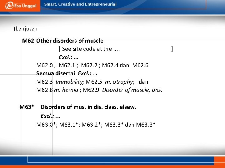 (Lanjutan M 62 Other disorders of muscle [ See site code at the. . (Lanjutan M 62 Other disorders of muscle [ See site code at the. .