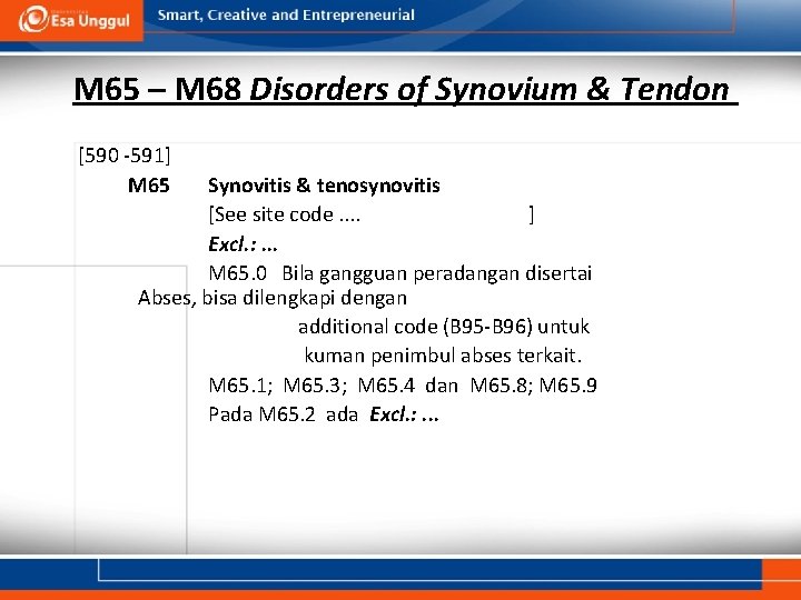 M 65 – M 68 Disorders of Synovium & Tendon [590 -591] M 65