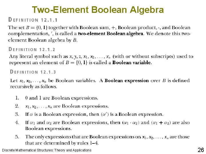 Two-Element Boolean Algebra Discrete Mathematical Structures: Theory and Applications 26 