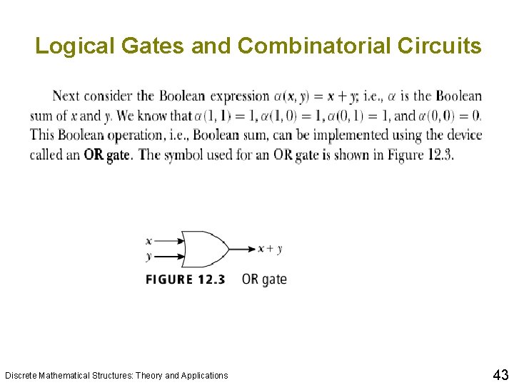 Logical Gates and Combinatorial Circuits Discrete Mathematical Structures: Theory and Applications 43 