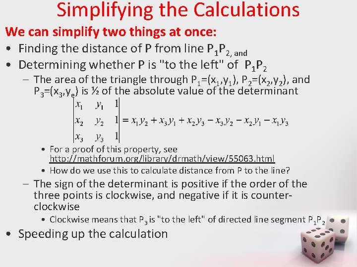 Simplifying the Calculations We can simplify two things at once: • Finding the distance