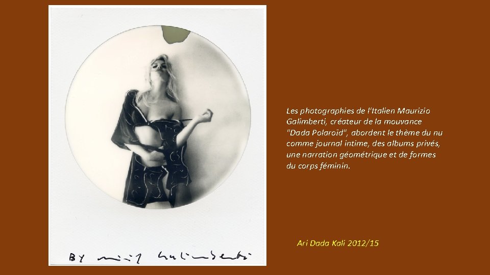 Les photographies de l'Italien Maurizio Galimberti, créateur de la mouvance "Dada Polaroïd", abordent le