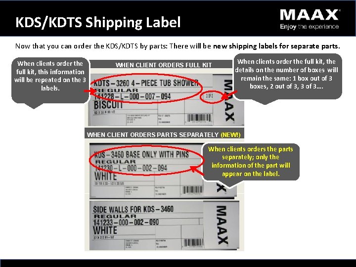 KDS/KDTS Shipping Label Now that you can order the KDS/KDTS by parts: There will