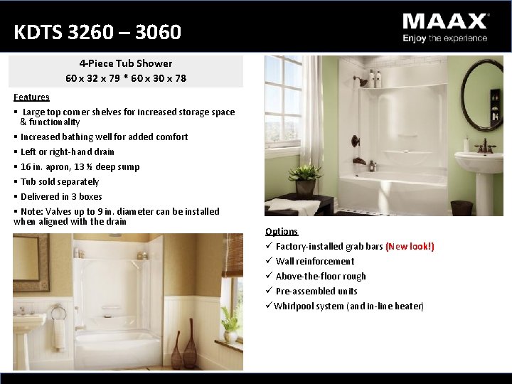 KDTS 3260 – 3060 4 -Piece Tub Shower 60 x 32 x 79 *