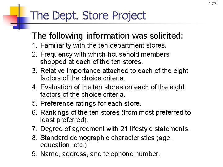 1 -27 The Dept. Store Project The following information was solicited: 1. Familiarity with