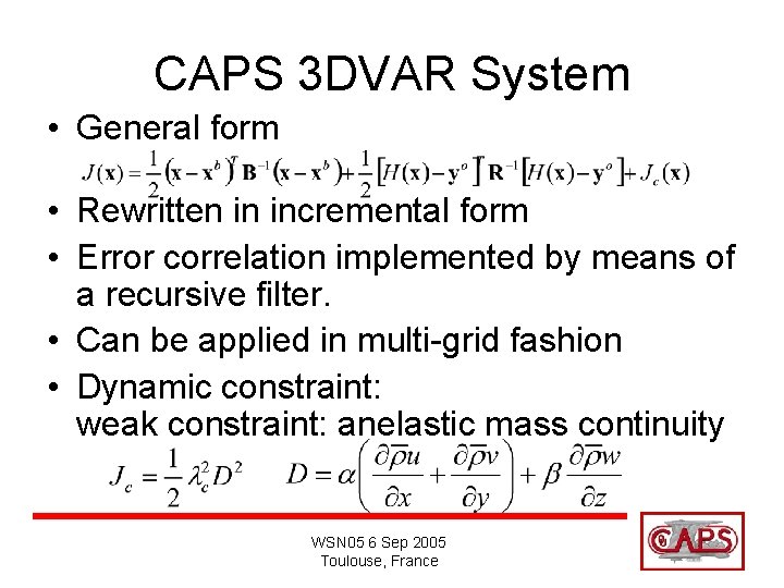 CAPS 3 DVAR System • General form • Rewritten in incremental form • Error