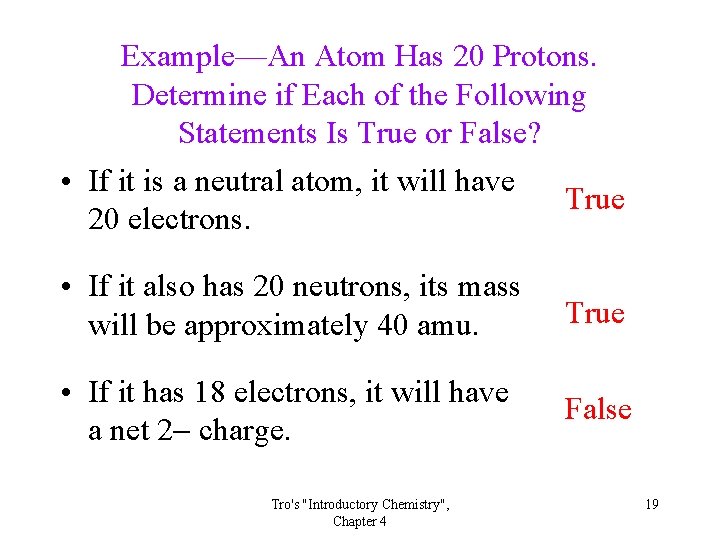 Example—An Atom Has 20 Protons. Determine if Each of the Following Statements Is True