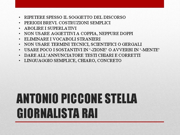  • • • RIPETERE SPESSO IL SOGGETTO DEL DISCORSO PERIODI BREVI. COSTRUZIONI SEMPLICI