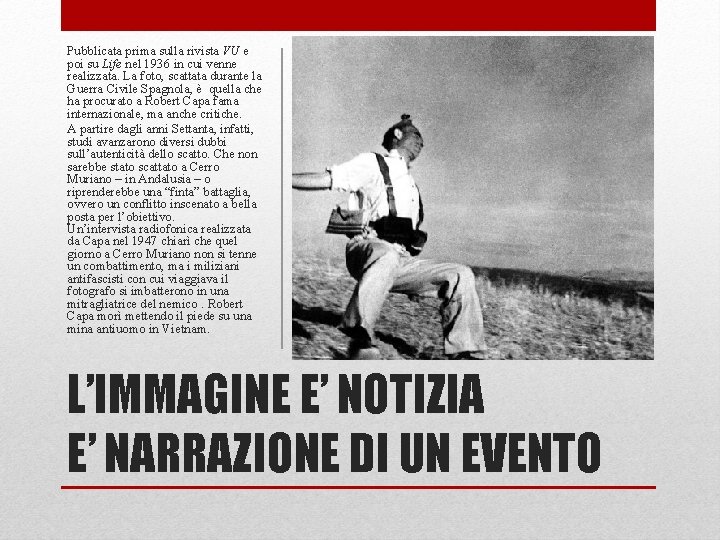 Pubblicata prima sulla rivista VU e poi su Life nel 1936 in cui venne
