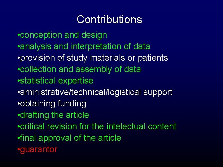 Contributions • conception and design • analysis and interpretation of data • provision of