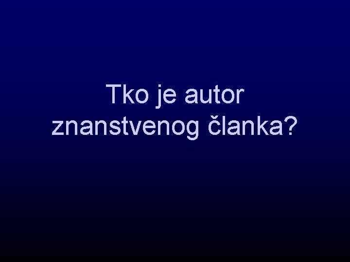 Tko je autor znanstvenog članka? 