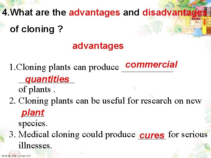 4. What are the advantages and disadvantages of cloning ? advantages commercial 1. Cloning 4. What are the advantages and disadvantages of cloning ? advantages commercial 1. Cloning