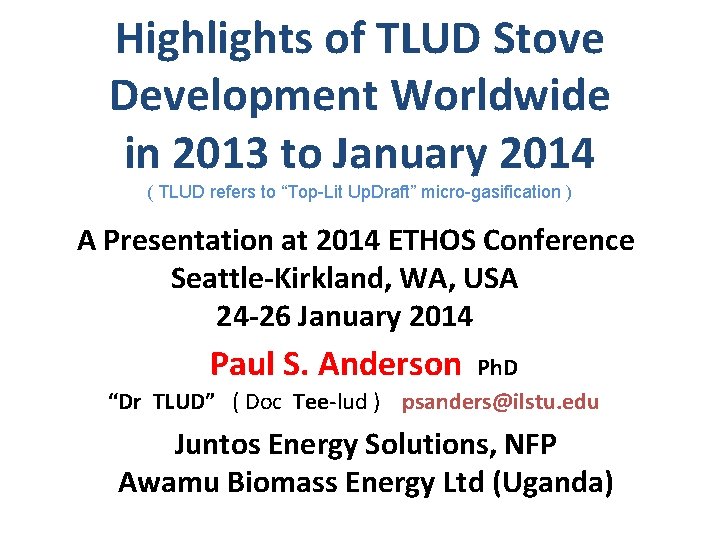 Highlights of TLUD Stove Development Worldwide in 2013 to January 2014 ( TLUD refers