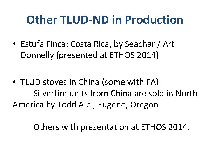 Other TLUD-ND in Production • Estufa Finca: Costa Rica, by Seachar / Art Donnelly