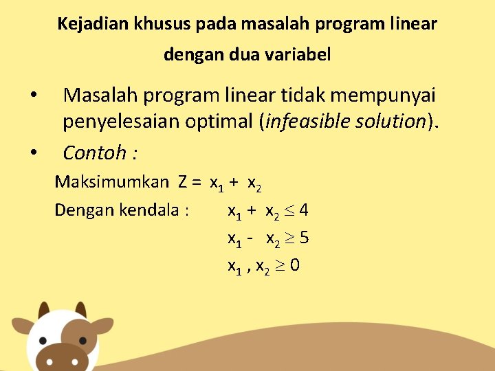 Kejadian khusus pada masalah program linear dengan dua variabel • • Masalah program linear