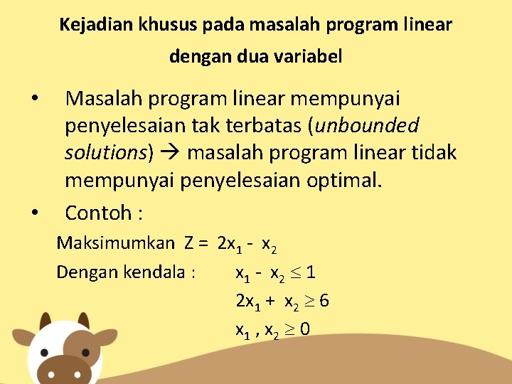 Kejadian khusus pada masalah program linear dengan dua variabel • • Masalah program linear