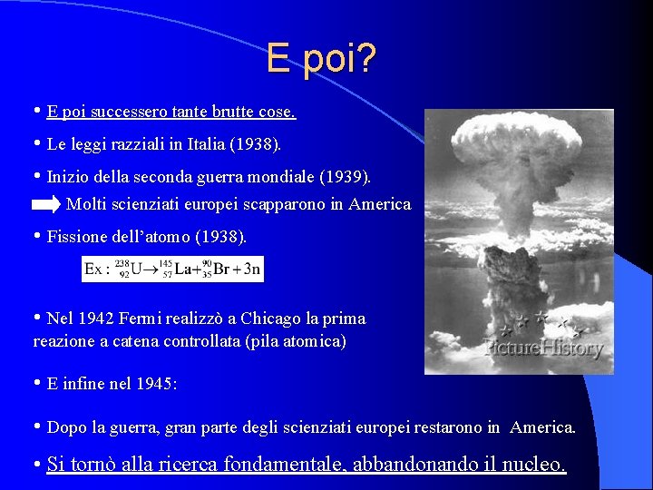 E poi? • E poi successero tante brutte cose. • Le leggi razziali in