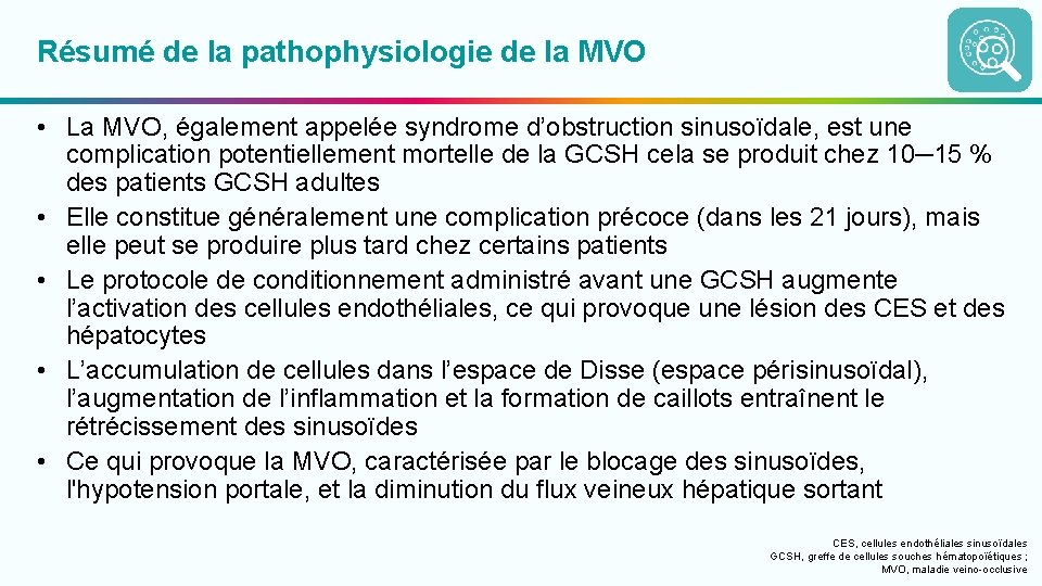 Résumé de la pathophysiologie de la MVO • La MVO, également appelée syndrome d’obstruction