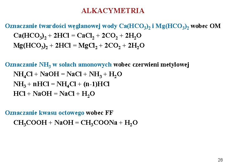 ALKACYMETRIA Oznaczanie twardości węglanowej wody Ca(HCO 3)2 i Mg(HCO 3)2 wobec OM Ca(HCO 3)2