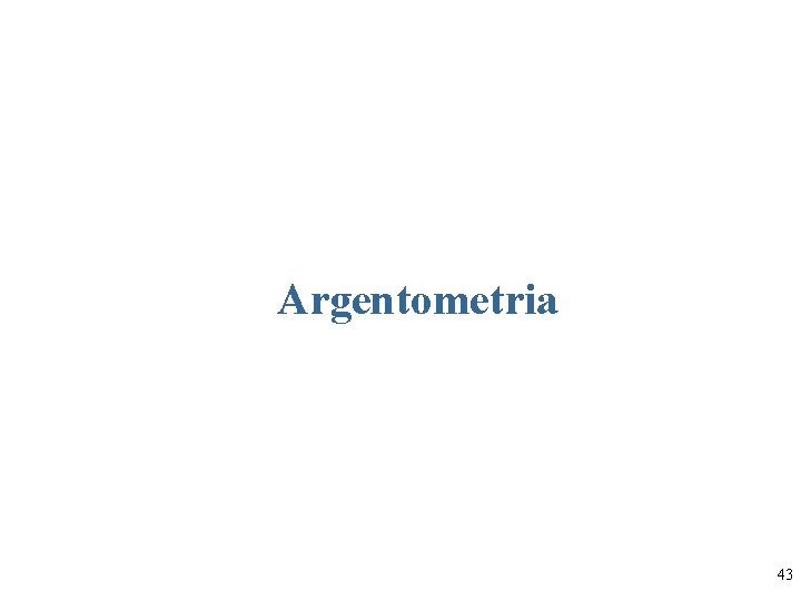 Argentometria 43 