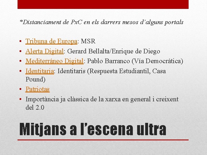 *Distanciament de Px. C en els darrers mesos d’alguns portals • • Tribuna de