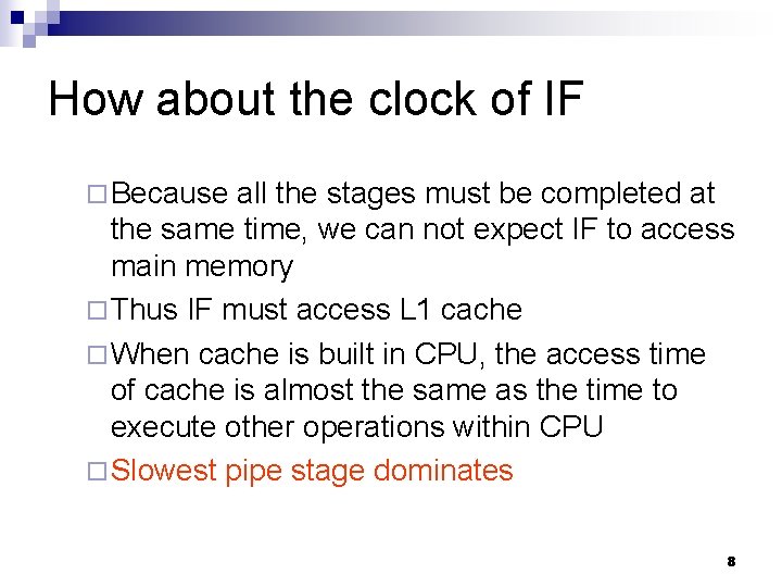 How about the clock of IF ¨ Because all the stages must be completed