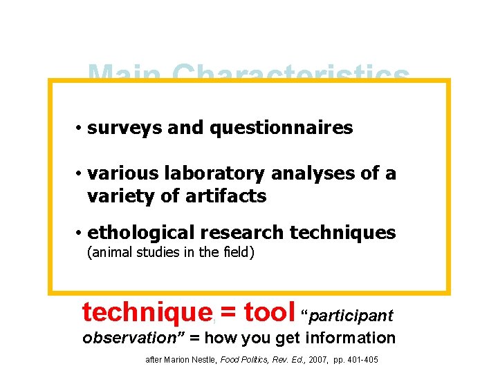 Main Characteristics culture 1. • surveys and as aquestionnaires primary concept comparative method 2.