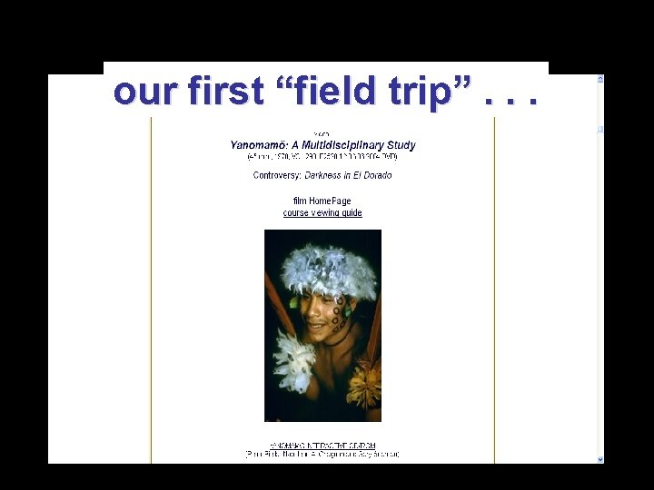 our first “field trip”. . . 