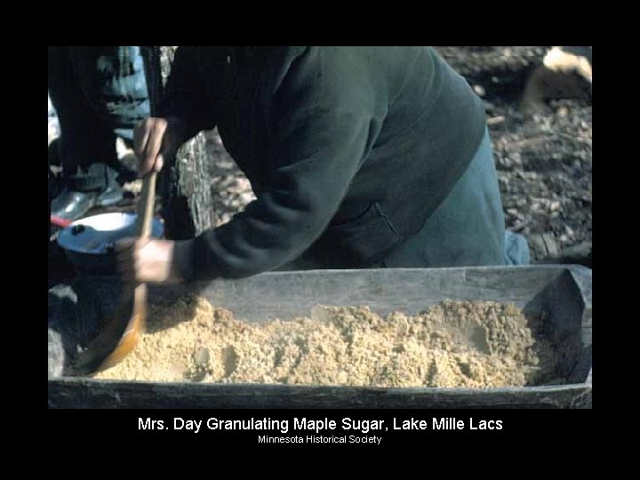 Mrs. Day Granulating Maple Sugar, Lake Mille Lacs Minnesota Historical Society 