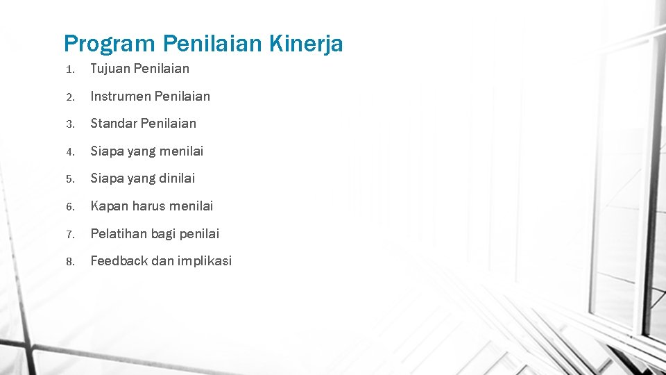 Program Penilaian Kinerja 1. Tujuan Penilaian 2. Instrumen Penilaian 3. Standar Penilaian 4. Siapa