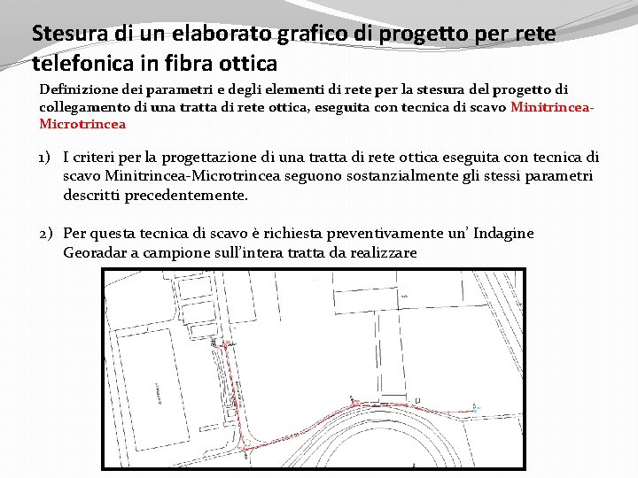 Stesura di un elaborato grafico di progetto per rete telefonica in fibra ottica Definizione