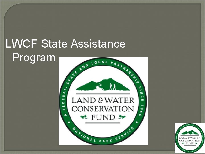 LWCF State Assistance Program 