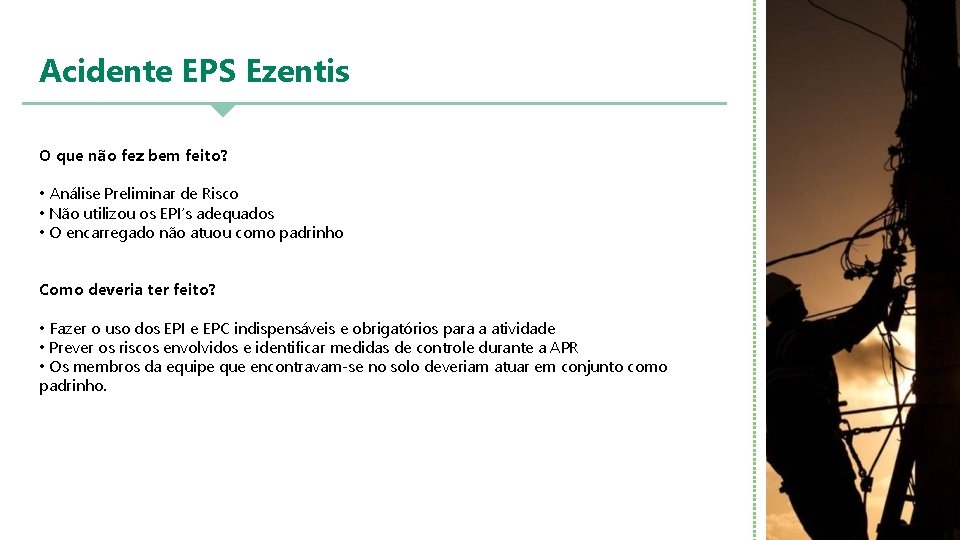 Acidente EPS Ezentis O que não fez bem feito? • Análise Preliminar de Risco