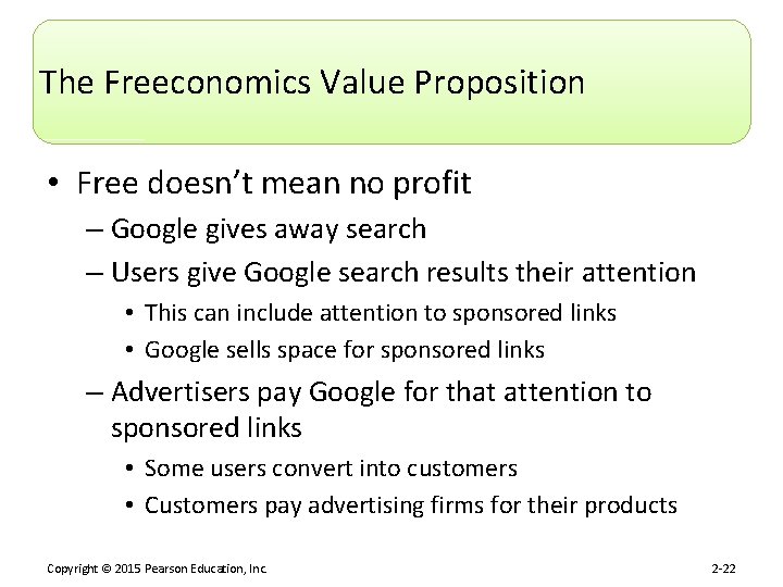 The Freeconomics Value Proposition • Free doesn’t mean no profit – Google gives away